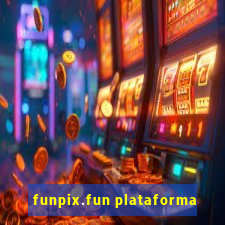 funpix.fun plataforma